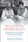 Planning Democracy : Modern India's Quest for Development - eBook