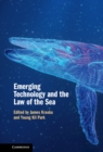 Emerging Technology and the Law of the Sea - eBook