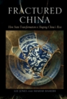 Fractured China : How State Transformation Is Shaping China's Rise - eBook