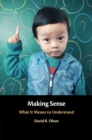 Making Sense : What It Means to Understand - Book
