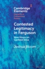 Contested Legitimacy in Ferguson : Nine Hours on Canfield Drive - Book