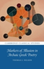 Markers of Allusion in Archaic Greek Poetry - Book