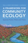 Framework for Community Ecology : Species Pools, Filters and Traits - eBook