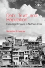 Debt, Trust, and Reputation : Extra-legal Finance in Northern India - eBook