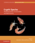 Cryptic Species : Morphological Stasis, Circumscription, and Hidden Diversity - eBook