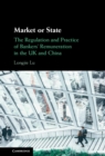 Market or State : The Regulation and Practice of Bankers' Remuneration in the UK and China - eBook