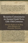 Byzantine Commentaries on Ancient Greek Texts, 12th-15th Centuries - Book