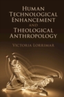 Human Technological Enhancement and Theological Anthropology - eBook