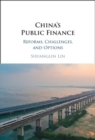 China's Public Finance : Reforms, Challenges, and Options - eBook