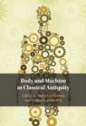Body and Machine in Classical Antiquity - eBook