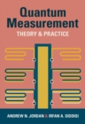 Quantum Measurement : Theory and Practice - Book