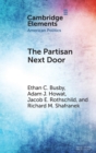 The Partisan Next Door : Stereotypes of Party Supporters and Consequences for Polarization in America - Book
