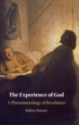 The Experience of God : A Phenomenology of Revelation - Book