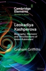 Leokadiya Kashperova : Biography, 'Memoirs' and 'Recollections of Anton Rubinstein' - eBook