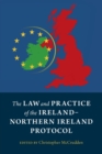 The Law and Practice of the Ireland-Northern Ireland Protocol - Book