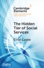 Hidden Tier of Social Services : Frontline Workers' Provision of Informal Resources in the Public, Nonprofit, and Private Sectors - eBook