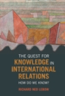 The Quest for Knowledge in International Relations : How Do We Know? - eBook