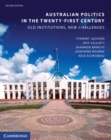 Australian Politics in the Twenty-First Century : Old Institutions, New Challenges - eBook