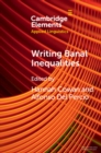Writing Banal Inequalities : How to Fabricate Stories Which Disrupt - eBook