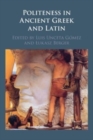 Politeness in Ancient Greek and Latin - Book