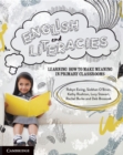 English and Literacies : Learning How to Make Meaning in Primary Classrooms - Book