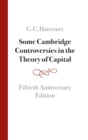 Some Cambridge Controversies in the Theory of Capital : Fiftieth Anniversary Edition - Book