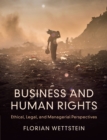 Business and Human Rights : Ethical, Legal, and Managerial Perspectives - Book