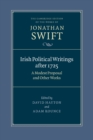 Irish Political Writings after 1725 : A Modest Proposal and Other Works - Book