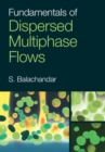 Fundamentals of Dispersed Multiphase Flows - Book