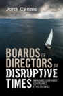 Boards of Directors in Disruptive Times : Improving Corporate Governance Effectiveness - Book