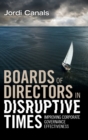 Boards of Directors in Disruptive Times : Improving Corporate Governance Effectiveness - Book