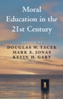 Moral Education in the 21st Century - Book