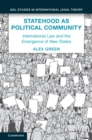 Statehood as Political Community : International Law and the Emergence of New States - Book