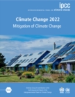 Climate Change 2022 - Mitigation of Climate Change : Working Group III Contribution to the Sixth Assessment Report of the Intergovernmental Panel on Climate Change - eBook
