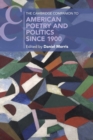 The Cambridge Companion to American Poetry and Politics since 1900 - Book