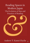 Reading Spaces in Modern Japan : The Evolution of Sites and Practices of Reading - Book