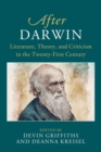 After Darwin : Literature, Theory, and Criticism in the Twenty-First Century - Book