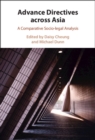 Advance Directives Across Asia : A Comparative Socio-legal Analysis - eBook