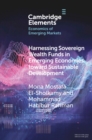 Harnessing Sovereign Wealth Funds in Emerging Economies toward Sustainable Development - eBook