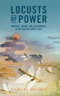 Locusts of Power : Borders, Empire, and Environment in the Modern Middle East - Book