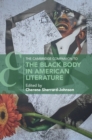 The Cambridge Companion to the Black Body in American Literature - Book