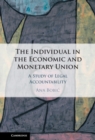 The Individual in the Economic and Monetary Union : A Study of Legal Accountability - Book
