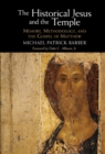 Historical Jesus and the Temple : Memory, Methodology, and the Gospel of Matthew - eBook