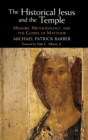 The Historical Jesus and the Temple : Memory, Methodology, and the Gospel of Matthew - Book
