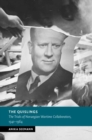 The Quislings : The Trials of Norwegian Wartime Collaborators, 1941–1964 - Book