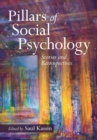 Pillars of Social Psychology : Stories and Retrospectives - Book