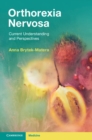 Orthorexia Nervosa : Current Understanding and Perspectives - Book