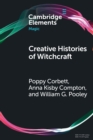 Creative Histories of Witchcraft : France, 1790-1940 - Book