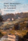 Lyric Humanity from Virgil to Flaubert - eBook