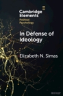 In Defense of Ideology : Reexamining the Role of Ideology in the American Electorate - eBook